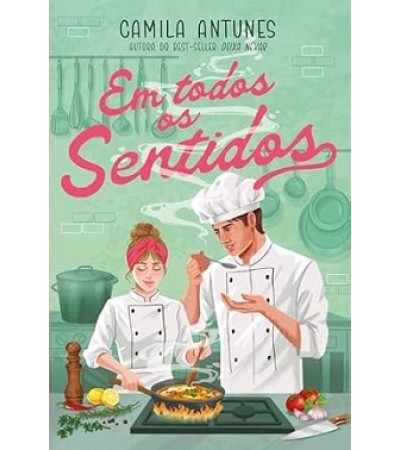 Em Todos Os Sentidos – Uma Comedia Romantica Da Autora De “Deixa Nevar”