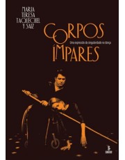 Corpos Ímpares - Uma Expressão da Singularidade na Dança