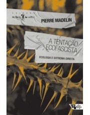 A Tentação Ecofascista