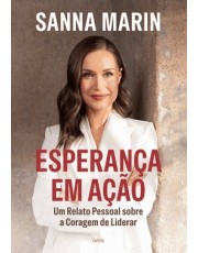 Esperança em ação Um relato pessoal sobre a coragem de liderar