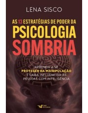 As 13 Estratégias de Poder da Psicologia Sombria