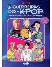 Guerreiras do K-Pop - O Livro Oficial de Atividades