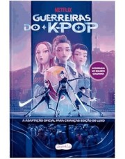 Guerreiras do K-Pop - A Adaptação Oficial Para Crianças - Edição de Luxo