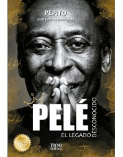 Pelé - El Legado Desconocido Pelé - El Legado Desconocido