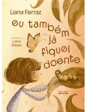 Eu Também Já Fiquei Doente