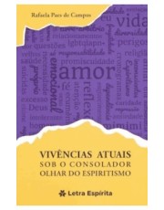 Vivências Atuais Sob O Consolador Olhar Do Espiritismo