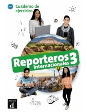 Reporteros internacionales - Cuaderno de ejercicios 3