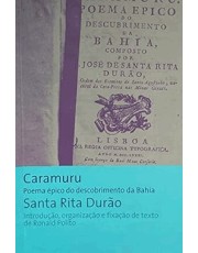 Caramuru - Poema Épico do Descobrimento da Bahia Caramuru - Poema Épico do Descobrimento da Bahia