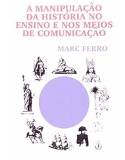 Manipulação Da História No Ensino E Nos Meios De Comunicação