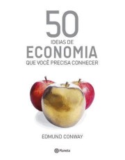 50 Ideias De Economia Que Você Precisa Conhecer