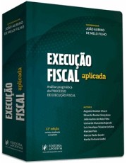 Execução Fiscal Aplicada - Análise Pragmática Do Processo De Execução Fiscal (2026)