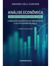 Análise Econômica Da Responsabilidade Civil: A Redução Da Indenização E As Atividades De Risco