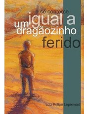 e Se Contorce Igual a Um Dragãozinho Ferido e Se Contorce Igual a Um Dragãozinho Ferido
