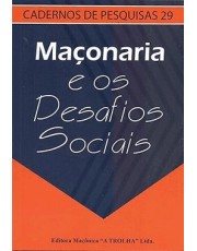Maçonaria e Os Desafios Sociais Maçonaria e Os Desafios Sociais
