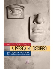A Pessoa No Discurso. Novo Olhar Sobre A Proximidade