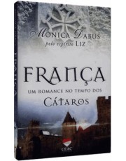 França - Um Romance No Tempo Dos Cátaros França - Um Romance No Tempo Dos Cátaros