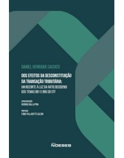 Dos Efeitos da Desconstituição da Transação Tributária - 01Ed/26