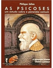 As Psicoses - Um Estudo Sobre a Paranóia Comum