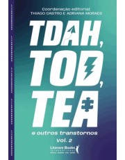 Tdah, Tod, Tea E Outros Transtornos - Vol Ii Tdah, Tod, Tea E Outros Transtornos - Vol Ii