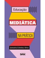 Educação Midiática Na Prática