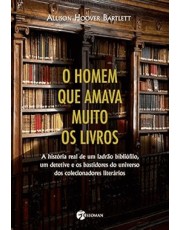 o Homem Que Amava Muito Os Livros o Homem Que Amava Muito Os Livros