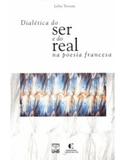 Dialética Do Ser E Do Real Na Poesia Francesa