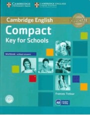 Cambridge English Compact Key For Schools Wb Without Answers With Cd-Rom Cambridge English Compact Key For Schools Wb Without Answers With Cd-Rom