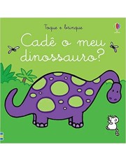 Cade O Meu Dinossauro? - Toque E Brinque