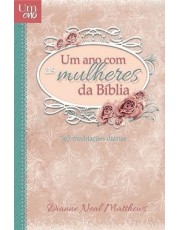 Um Ano Com Mulheres Da Bíblia Um Ano Com Mulheres Da Bíblia