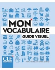 Mon Vocabulaire A1-B2 - Guide Visuel - 2Eme Ed.