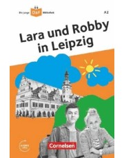 Die Junge Daf-Bibliothek A2 - Lara Und Robby In Leipzig - Lekture Mit Audios Online
