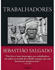 Sebastião Salgado - Trabalhadores