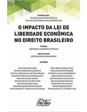 O Impacto Da Lei De Liberdade Econômica No Direito Brasileiro O Impacto Da Lei De Liberdade Econômica No Direito Brasileiro