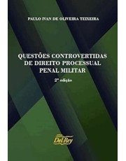 Questoes Controvertidas De Dieito Processual Penal Militar Questoes Controvertidas De Dieito Processual Penal Militar
