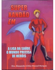 Super Xandão Em - A Liga Da Saúde, O Mundo