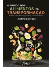 O Mundo Dos Alimentos Em Transformação