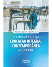 A Emergencia Da Educação Integral Contemporanea No Brasil