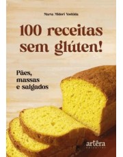 100 Receitas Sem Gluten! 100 Receitas Sem Gluten!