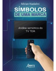 Simbolos De Uma Marca - Análise Semiotica Da Tv Tem Simbolos De Uma Marca - Análise Semiotica Da Tv Tem