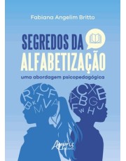 Segredos Da Alfabetização - Uma Abordagem Psicopedagogica