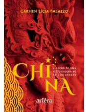 China - Viagens De Uma Historiadora No Pais Do Dragão
