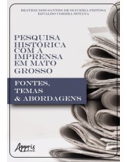 Pesquisa Historica Com A Imprensa Em Mato Grosso Pesquisa Historica Com A Imprensa Em Mato Grosso