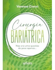 Cirurgia Bariatrica - Não Era Uma Questão De Peso Apenas…