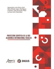 Proyeccion Cientifica De La Red Academica Internacional Reoalcei Proyeccion Cientifica De La Red Academica Internacional Reoalcei