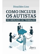 Como Incluir Os Autistas No Mercado De Trabalho Como Incluir Os Autistas No Mercado De Trabalho