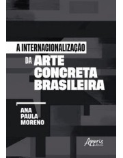 A Internacionalização Da Arte Concreta Brasileira