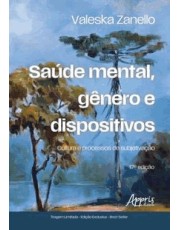 Saúde Mental, Genero E Dispositivos - Cultura E Processos De Subjetivação