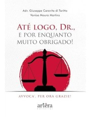 Ate Logo, Dr., E Por Enquanto Muito Obrigado!
