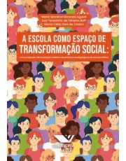 A Escola Como Espaco De Transformação Social A Escola Como Espaco De Transformação Social
