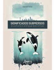 Significados Submersos - A Cultura E A Lingua Das Orcas Significados Submersos - A Cultura E A Lingua Das Orcas